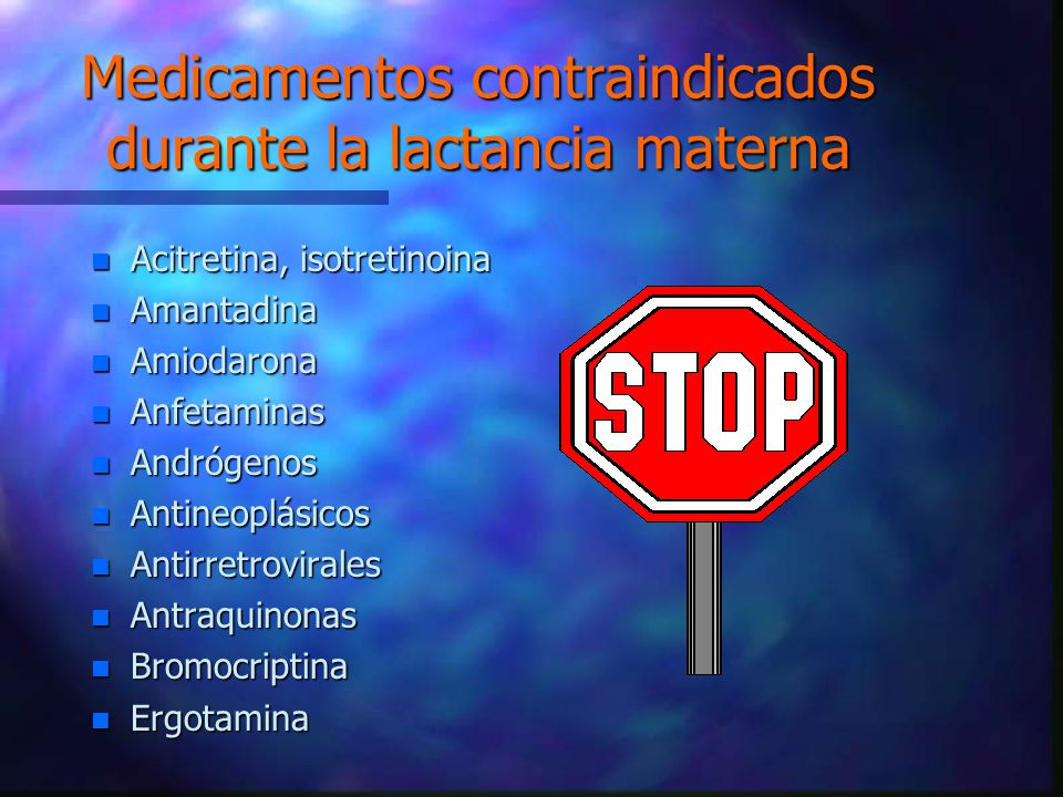 medicamentos que estan contraindicados en la lactancia materna